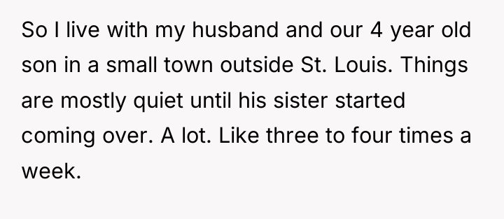 So I live with my husband and our 4 year...