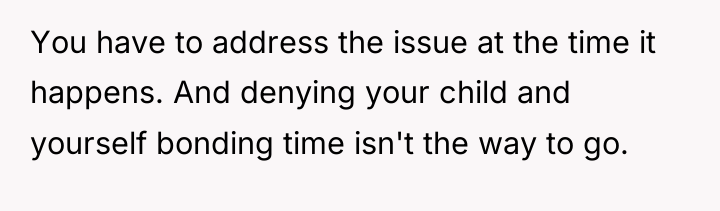 You have to address the issue at the time it...