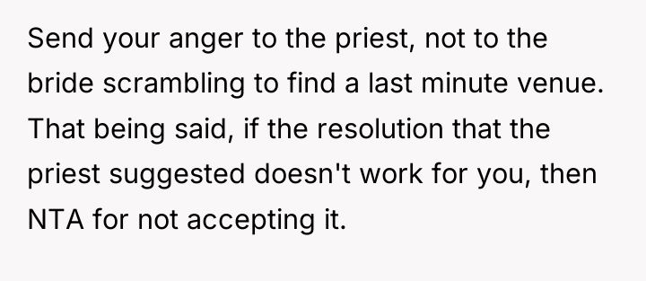 Send your anger to the priest, not to the bride...