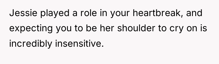 Jessie played a role in your heartbreak, and expecting you...