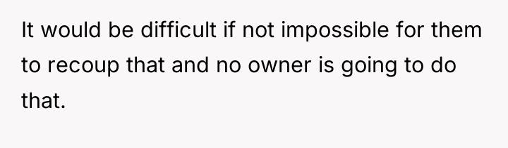 It would be difficult if not impossible for them to...