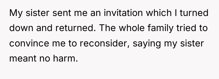 My sister sent me an invitation which I turned down...