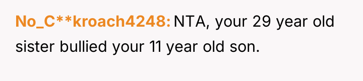 No_C**kroach4248 NTA, your 29 year old sister bullied your 11...