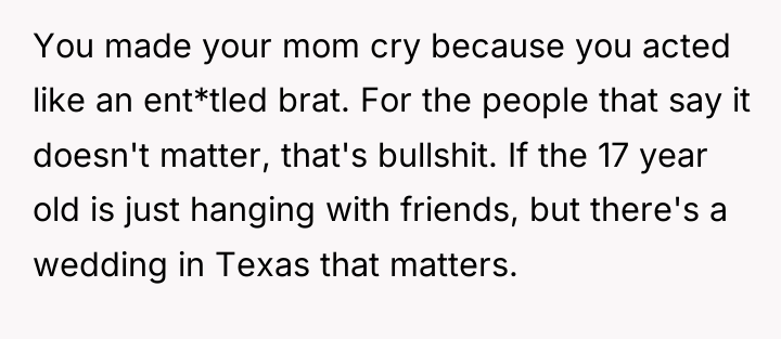 You made your mom cry because you acted like an...