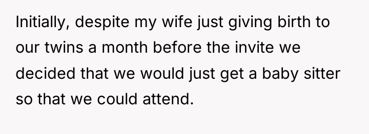 Initially, despite my wife just giving birth to our twins...