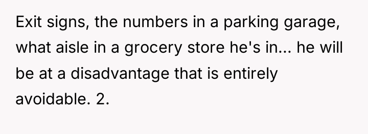 Exit signs, the numbers in a parking garage, what aisle...