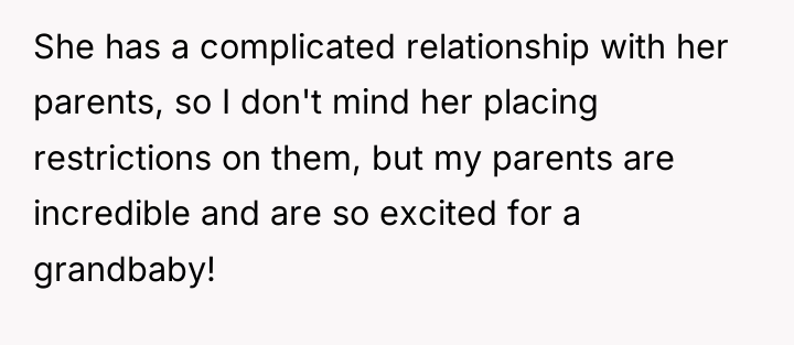 She has a complicated relationship with her parents, so I...