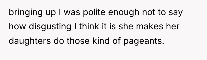 bringing up I was polite enough not to say how...