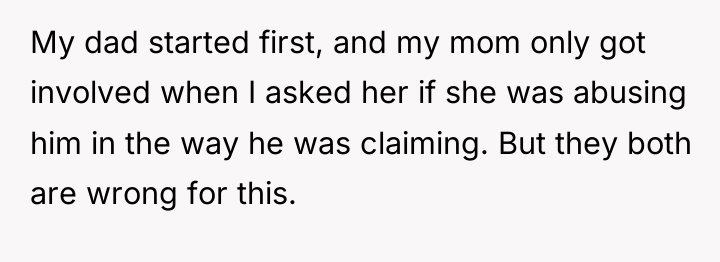 My dad started first, and my mom only got involved...