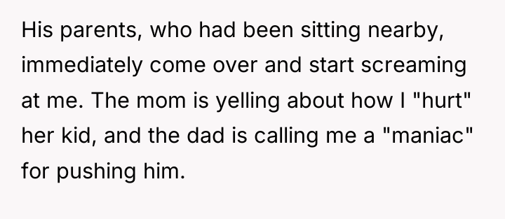 His parents, who had been sitting nearby, immediately come over...