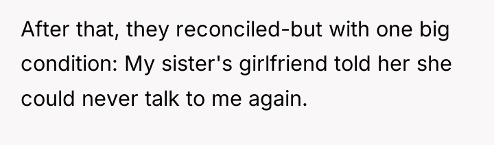 After that, they reconciled-but with one big condition: My sister's...