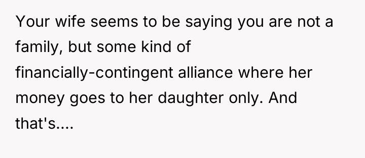 Your wife seems to be saying you are not a...