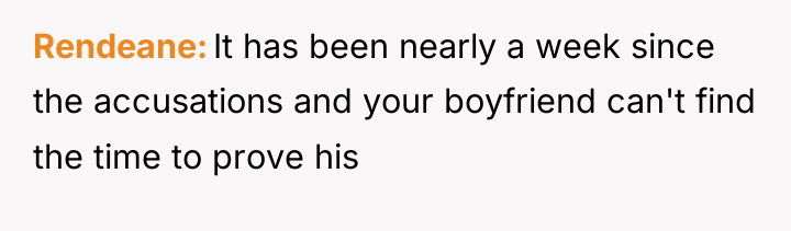 Rendeane It has been nearly a week since the accusations...