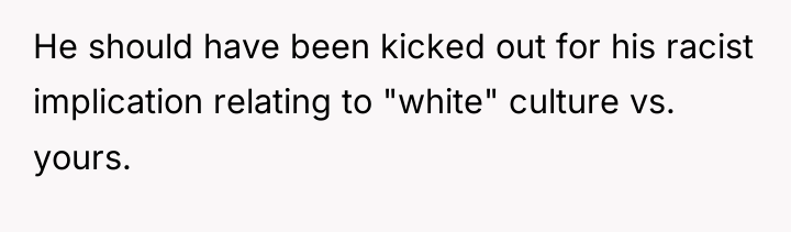He should have been kicked out for his racist implication...