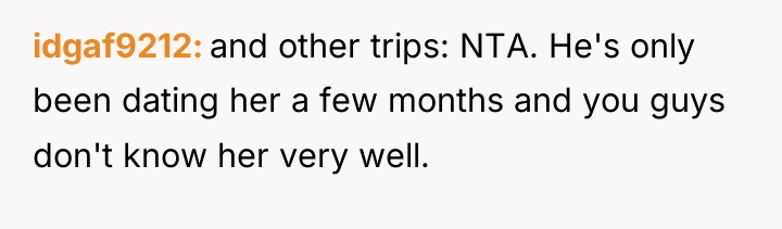idgaf9212 and other trips: NTA. He's only been dating her...
