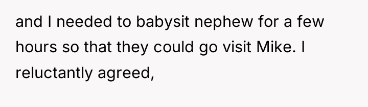 and I needed to babysit nephew for a few hours...
