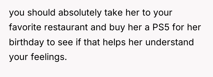 you should absolutely take her to your favorite restaurant and...