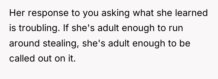 Her response to you asking what she learned is troubling....