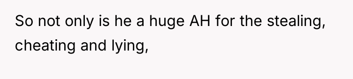 So not only is he a huge AH for the...