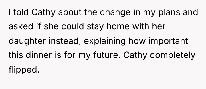 I told Cathy about the change in my plans and...