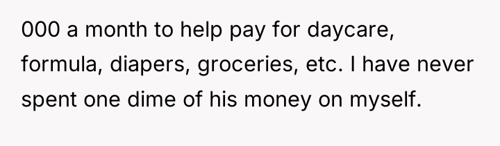 000 a month to help pay for daycare, formula, diapers,...