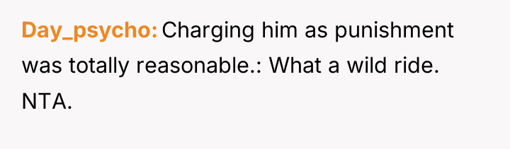 Day_psycho Charging him as punishment was totally reasonable.: What a...