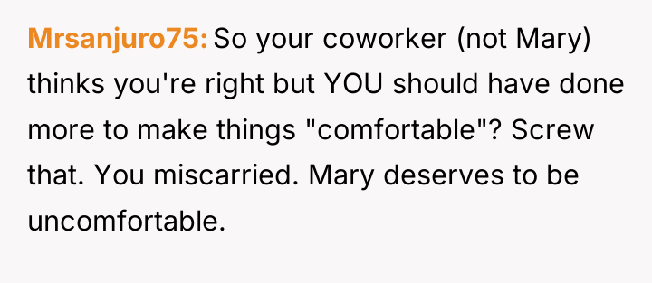 Mrsanjuro75 So your coworker (not Mary) thinks you're right but...