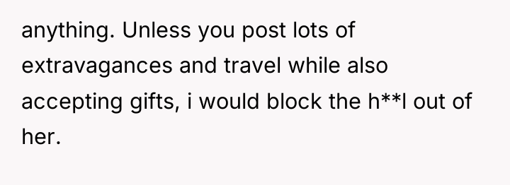 anything. Unless you post lots of extravagances and travel while...