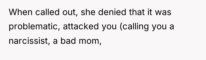 When called out, she denied that it was problematic, attacked...