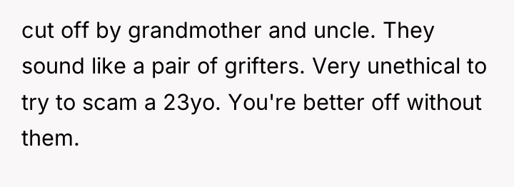 cut off by grandmother and uncle. They sound like a...