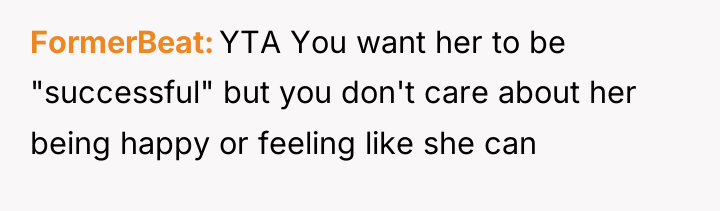 FormerBeat YTA You want her to be "successful" but you...