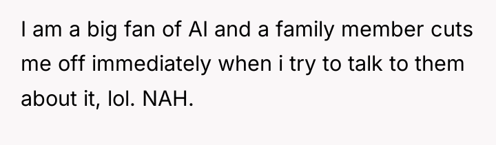 I am a big fan of AI and a family...