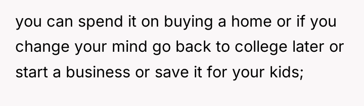 you can spend it on buying a home or if...