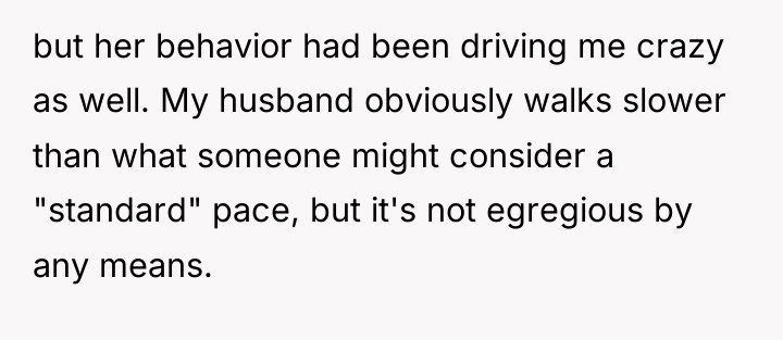 but her behavior had been driving me crazy as well....