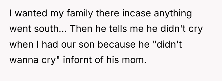 I wanted my family there incase anything went south... Then...