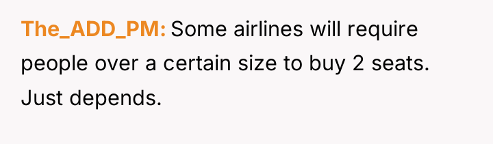 The_ADD_PM Some airlines will require people over a certain size...