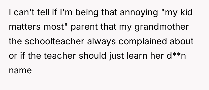 I can't tell if I'm being that annoying "my kid...