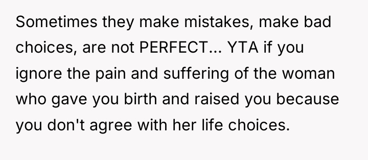 Sometimes they make mistakes, make bad choices, are not PERFECT......