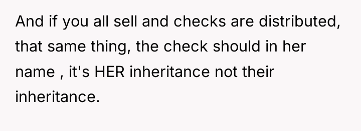 And if you all sell and checks are distributed, that...