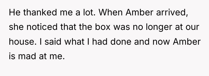 He thanked me a lot. When Amber arrived, she noticed...