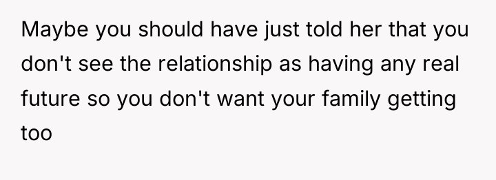 Maybe you should have just told her that you don't...