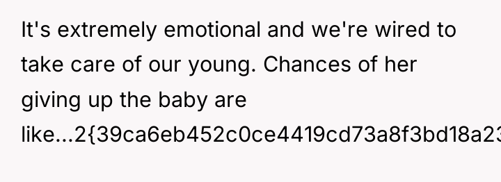 It's extremely emotional and we're wired to take care of...