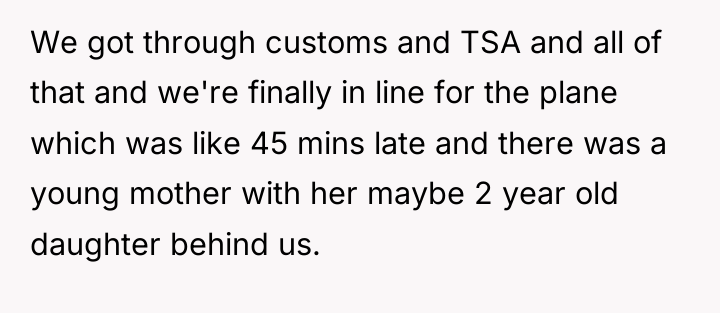 We got through customs and TSA and all of that...
