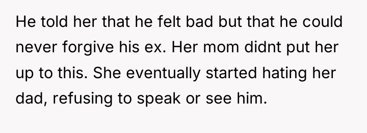 He told her that he felt bad but that he...