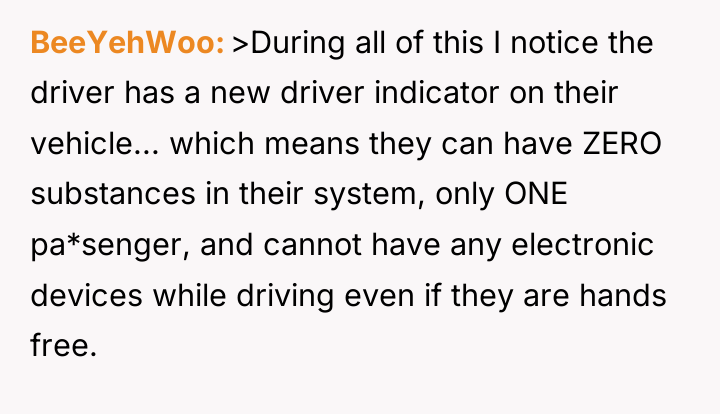 BeeYehWoo >During all of this I notice the driver has...