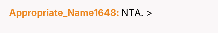 Appropriate_Name1648 NTA. >