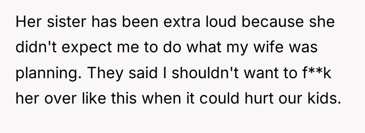 Her sister has been extra loud because she didn't expect...
