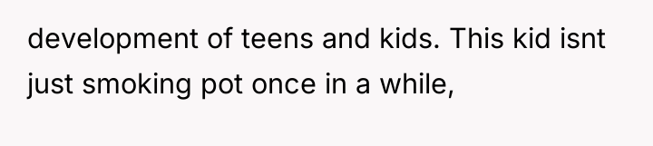 development of teens and kids. This kid isnt just smoking...