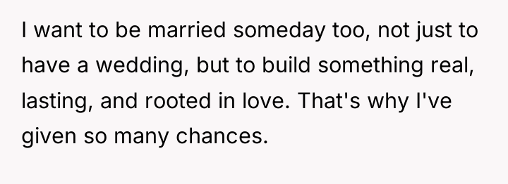 I want to be married someday too, not just to...