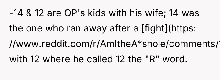 -14 & 12 are OP's kids with his wife; 14...